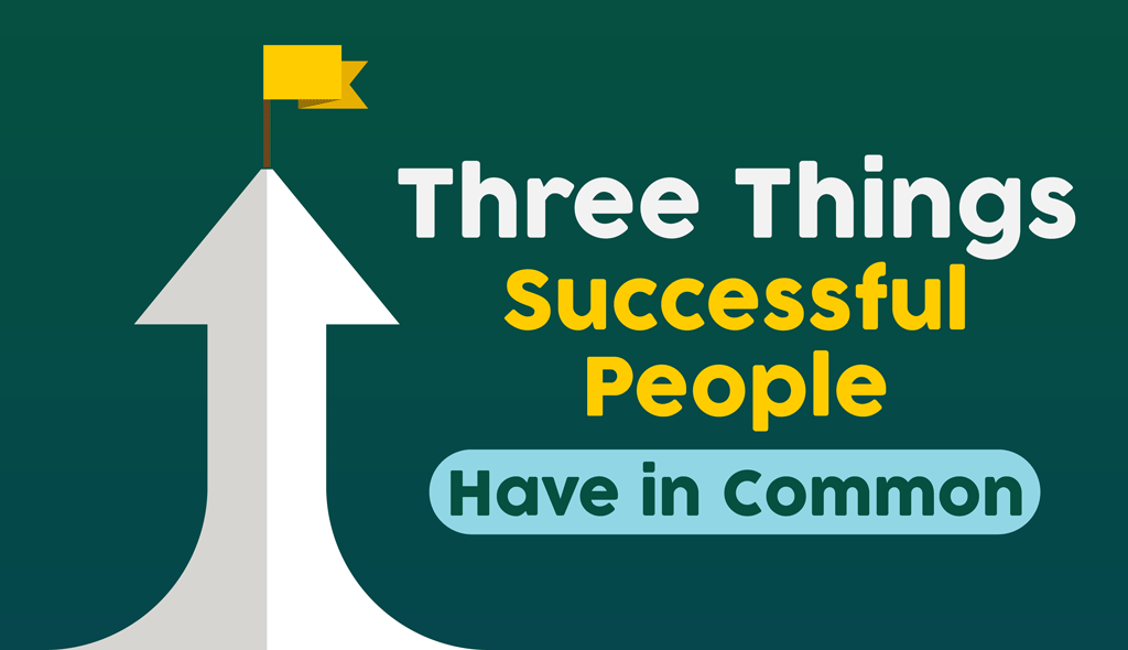 three things successful people have in common